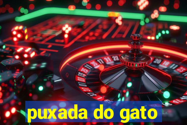 puxada do gato